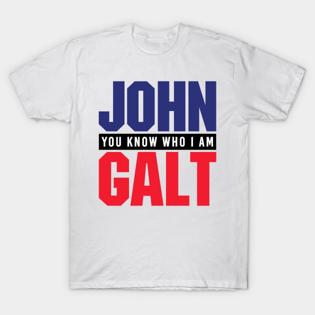 JOHN GALT - YOU KNOW WHO I AM T-Shirt by DEWArt